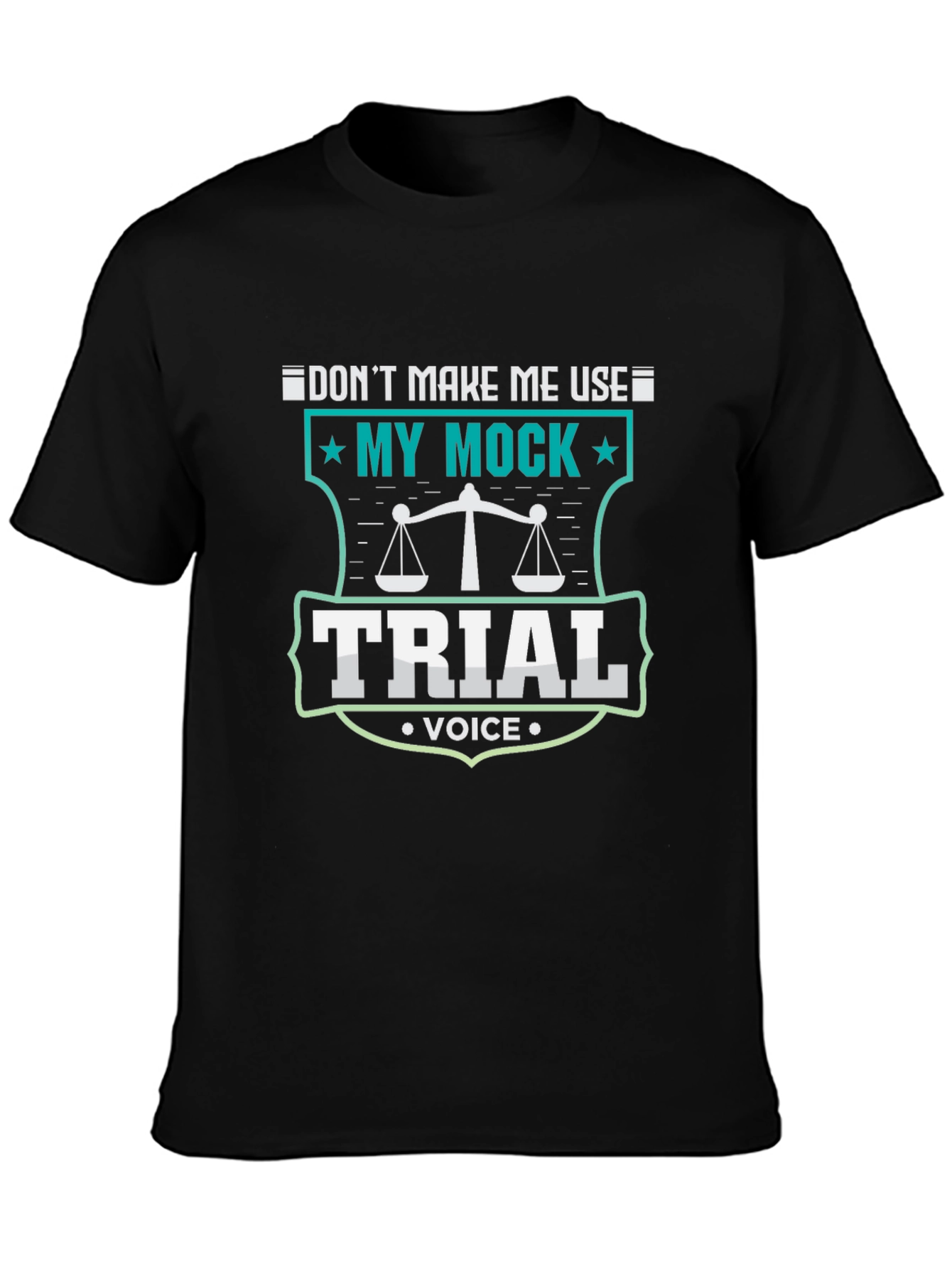 Mock Trial Voice T-Shirt - Lawyer Gift