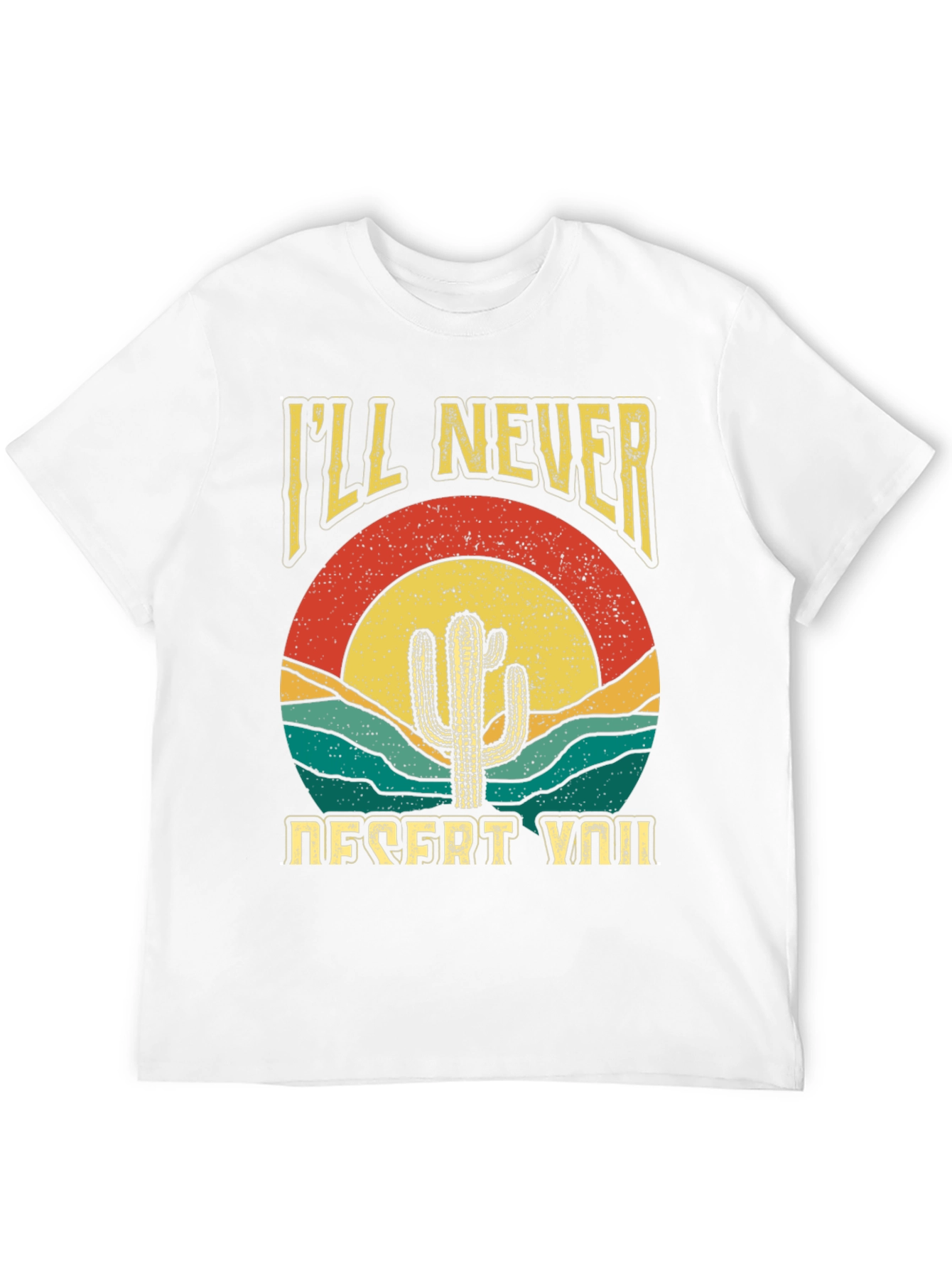 Ill Never Desert You Cactus Graphic Tee