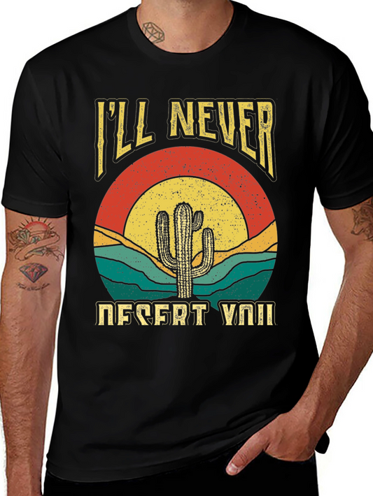 Ill Never Desert You Cactus Graphic Tee