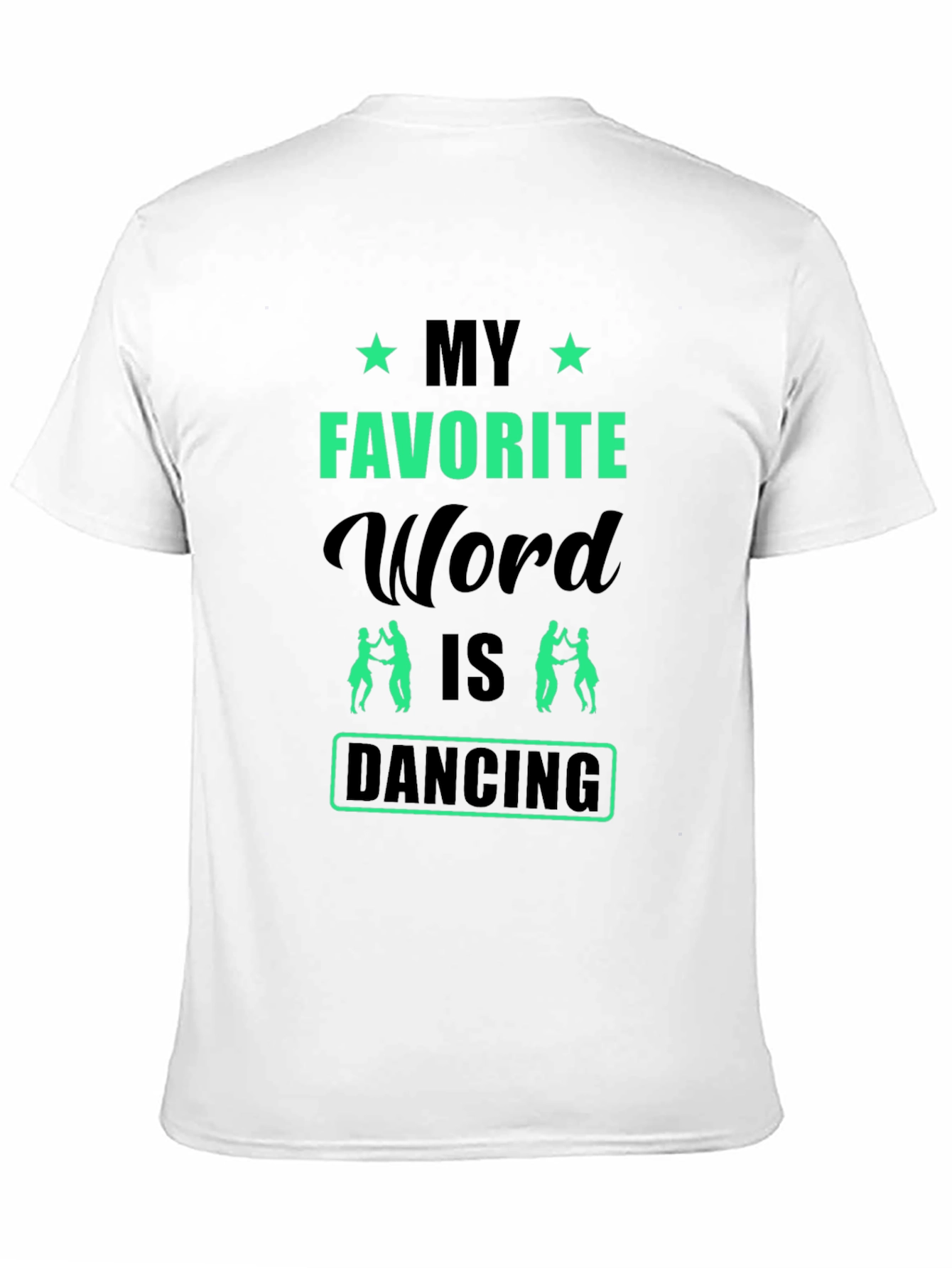 My Favorite Word is Dancing Graphic T-Shirt