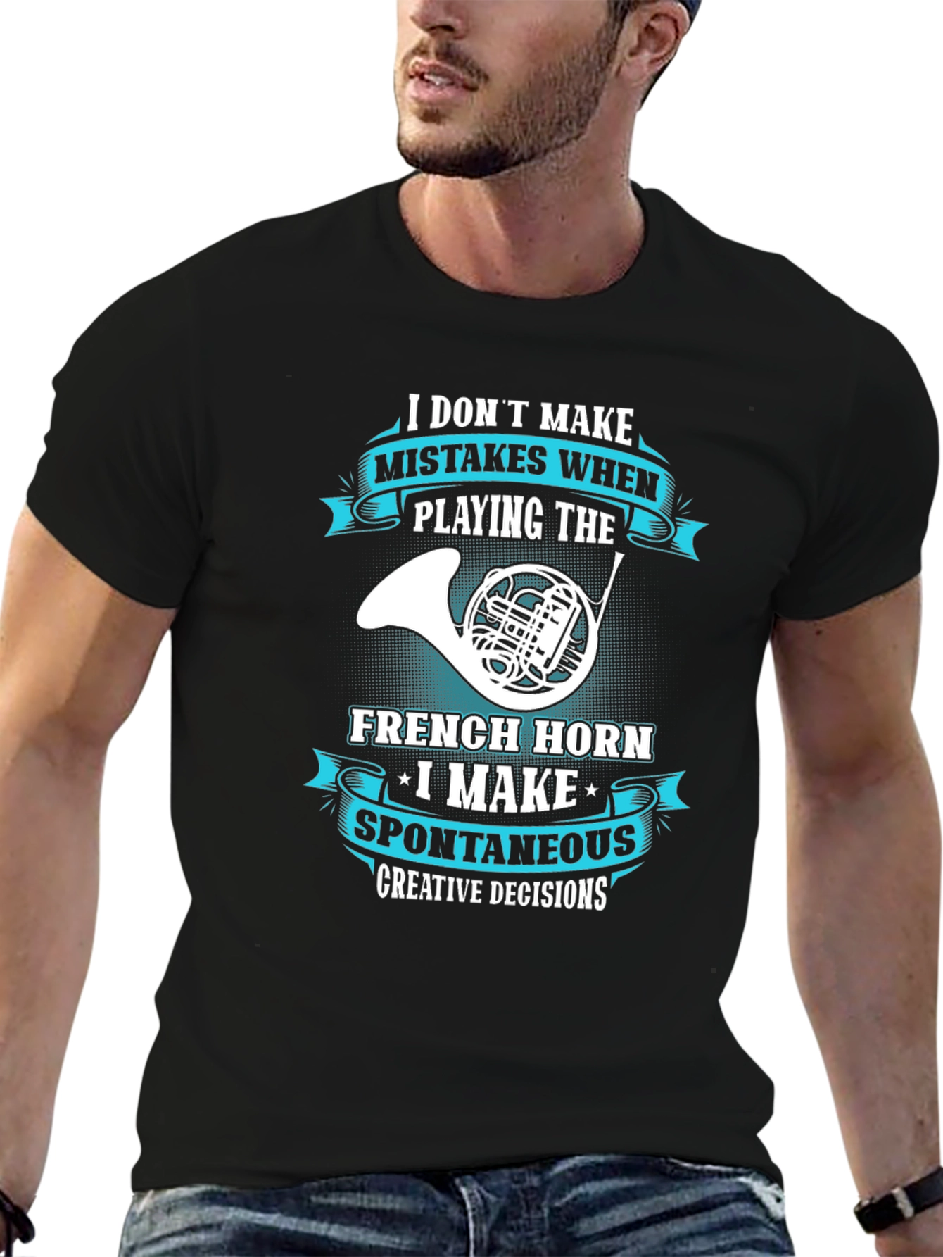 French Horn Player T-Shirt - Spontaneous Creative Decisions
