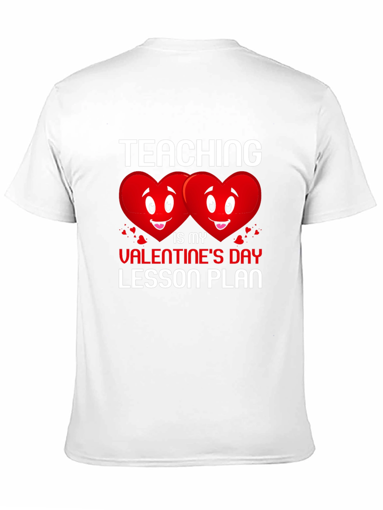 Teaching Is My Valentines Day Lesson Plan T-Shirt