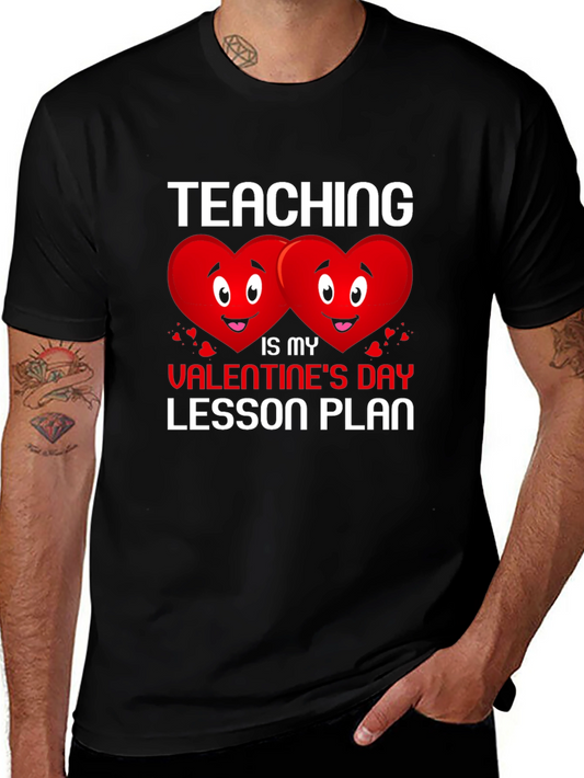 Teaching Is My Valentines Day Lesson Plan T-Shirt