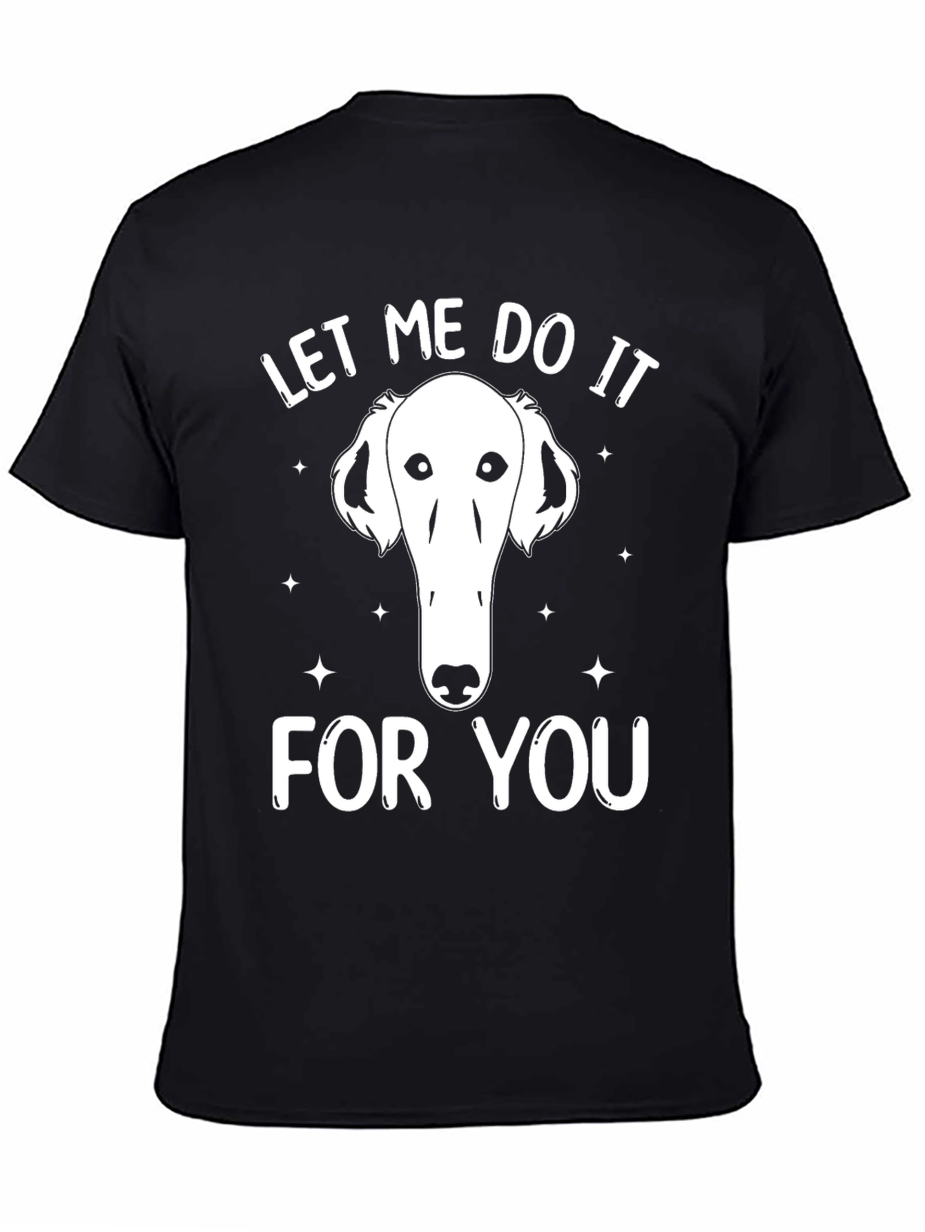 Let Me Do It For You Dog T-Shirt