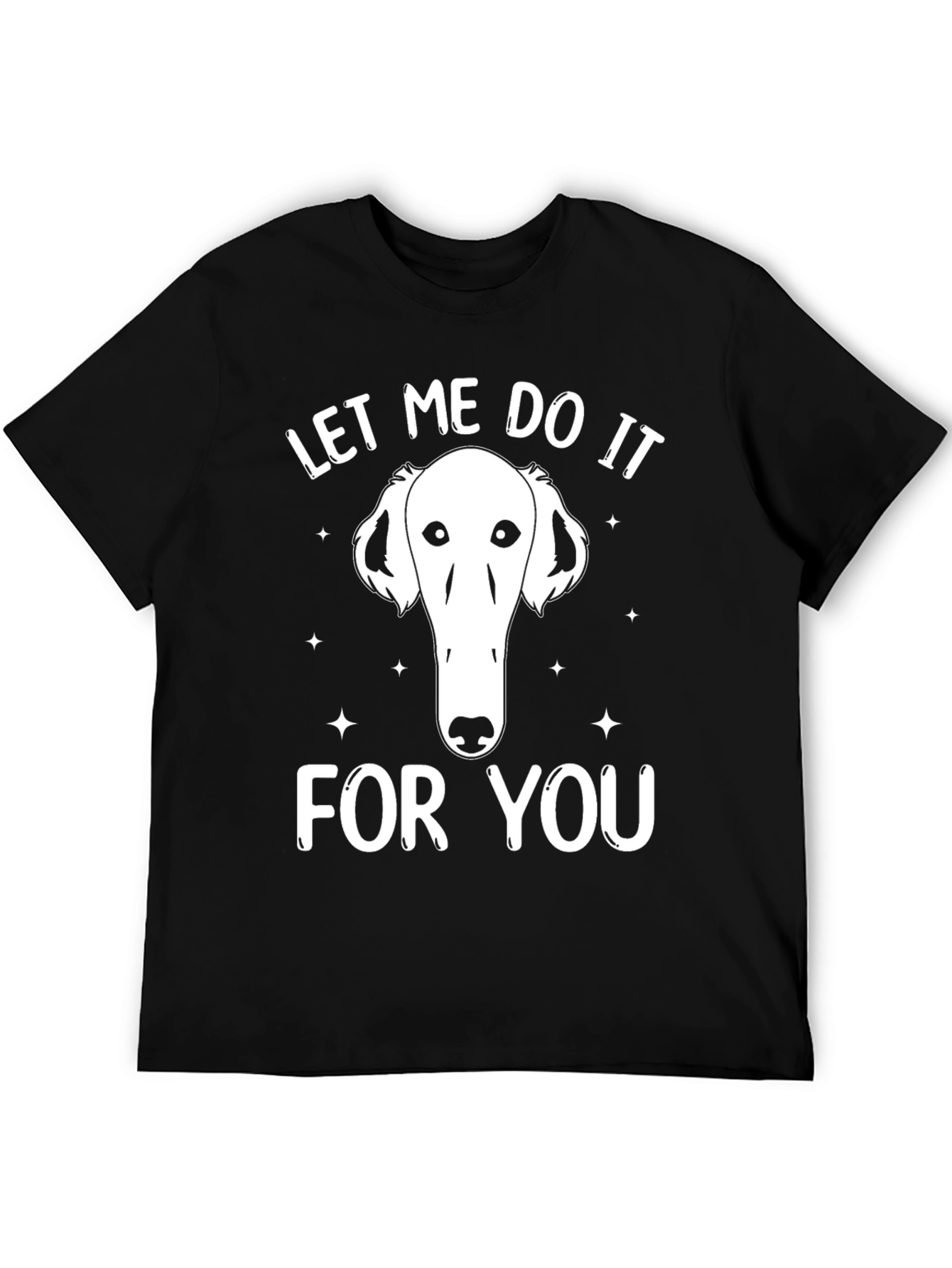 Let Me Do It For You Dog T-Shirt