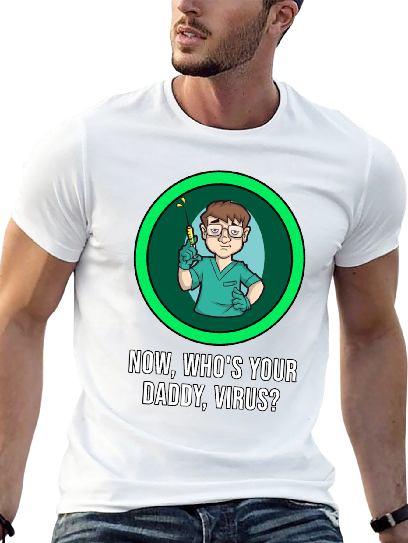 Now Whos Your Daddy Virus T-Shirt