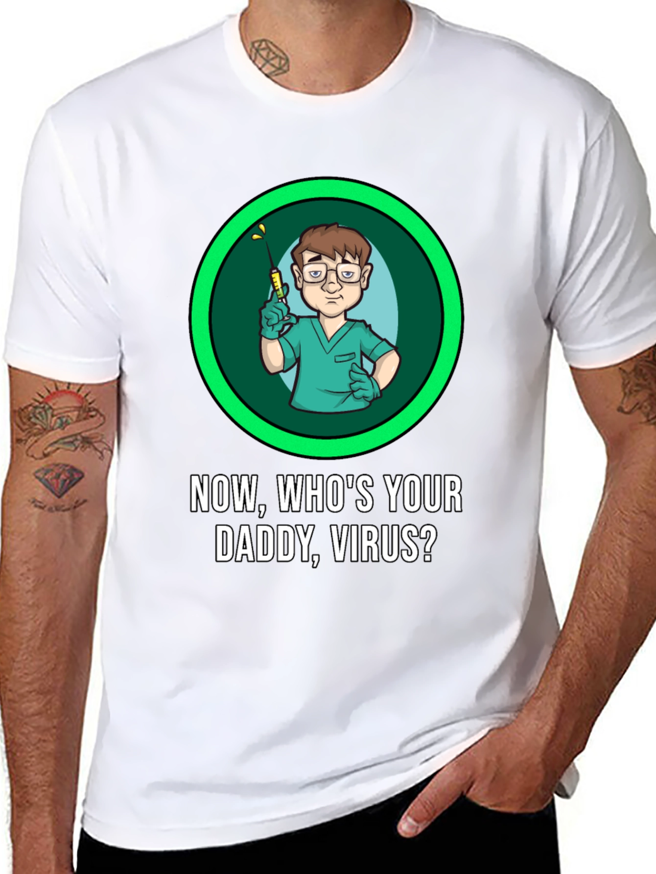 Now Whos Your Daddy Virus T-Shirt