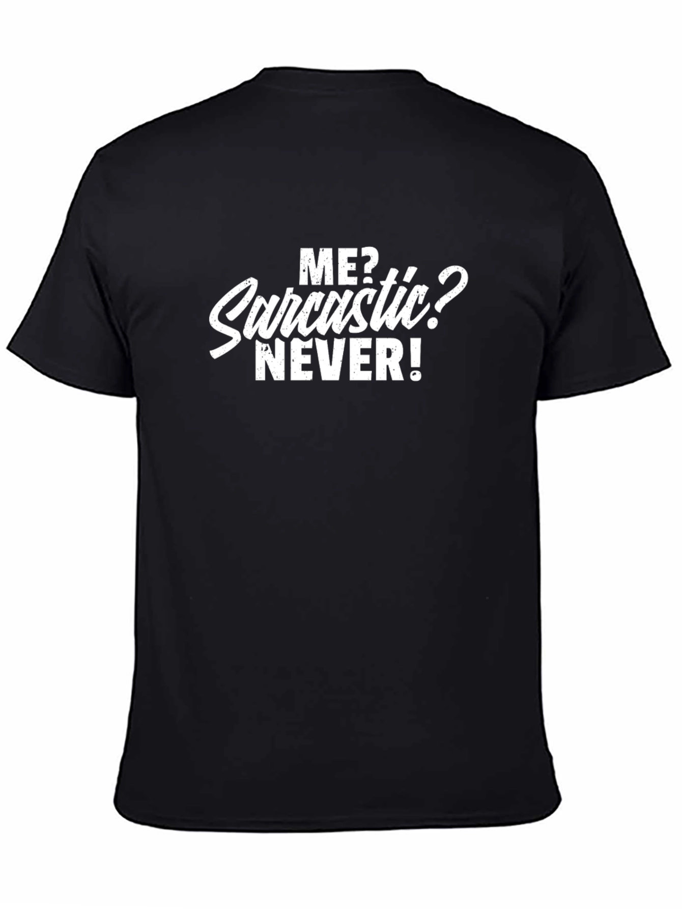 Sarcastic? Never! Graphic Tee