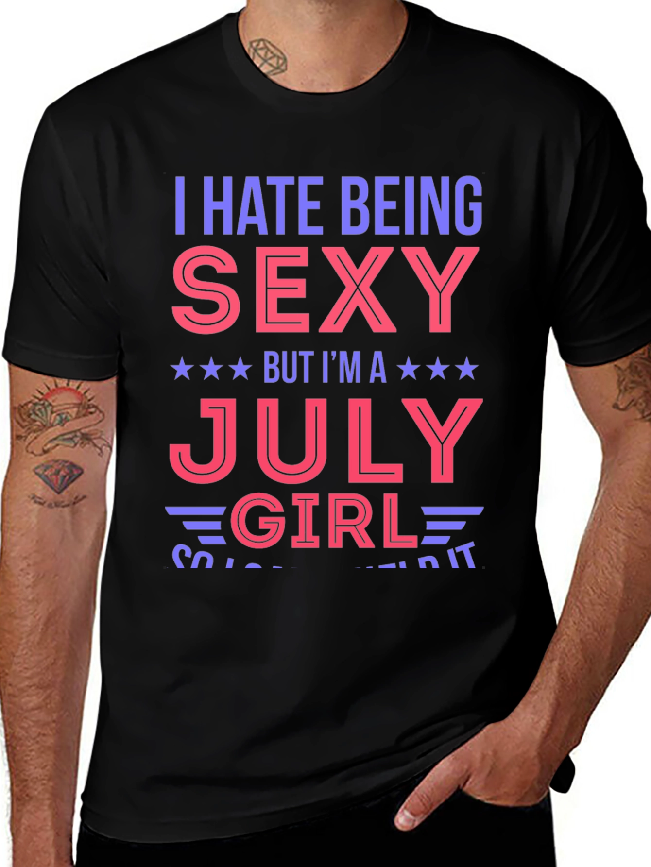 I Hate Being Sexy July Girl Graphic T-Shirt