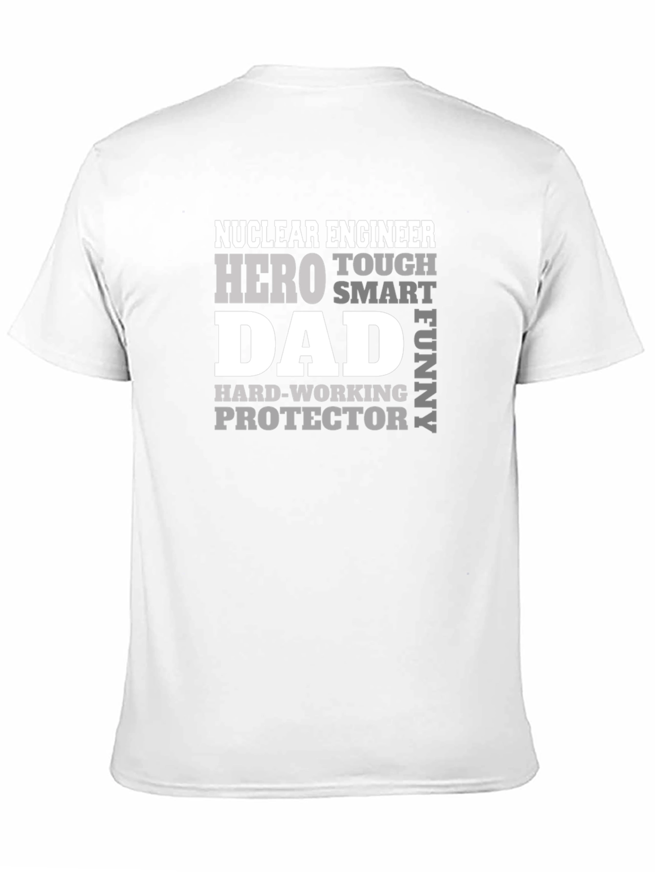 Nuclear Engineer Dad T-Shirt - Hero Protector