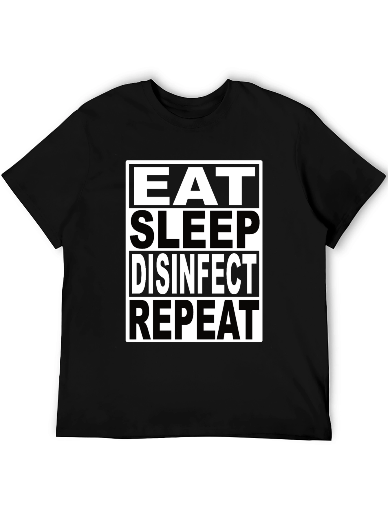 Eat Sleep Disinfect Repeat T-Shirt