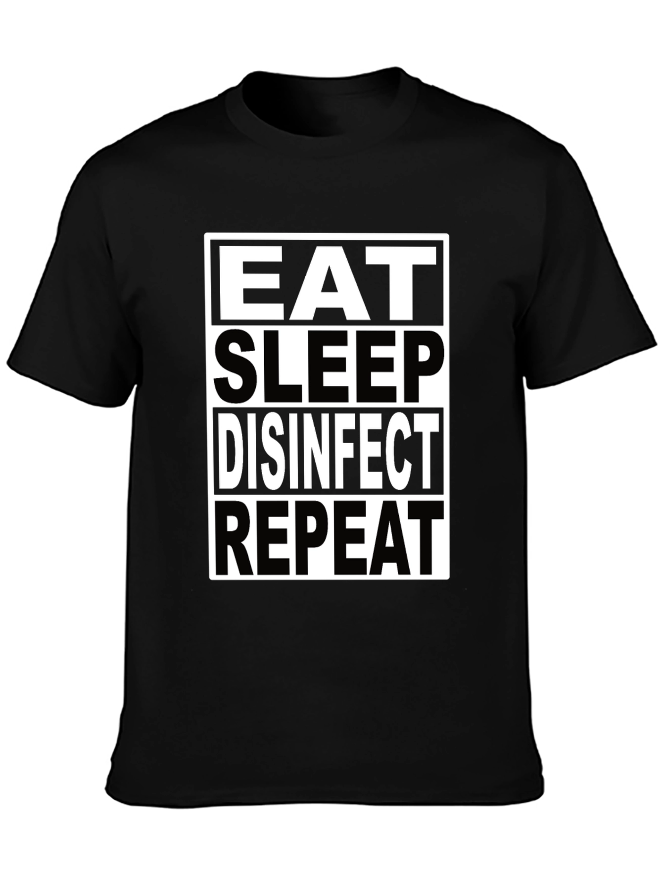 Eat Sleep Disinfect Repeat T-Shirt