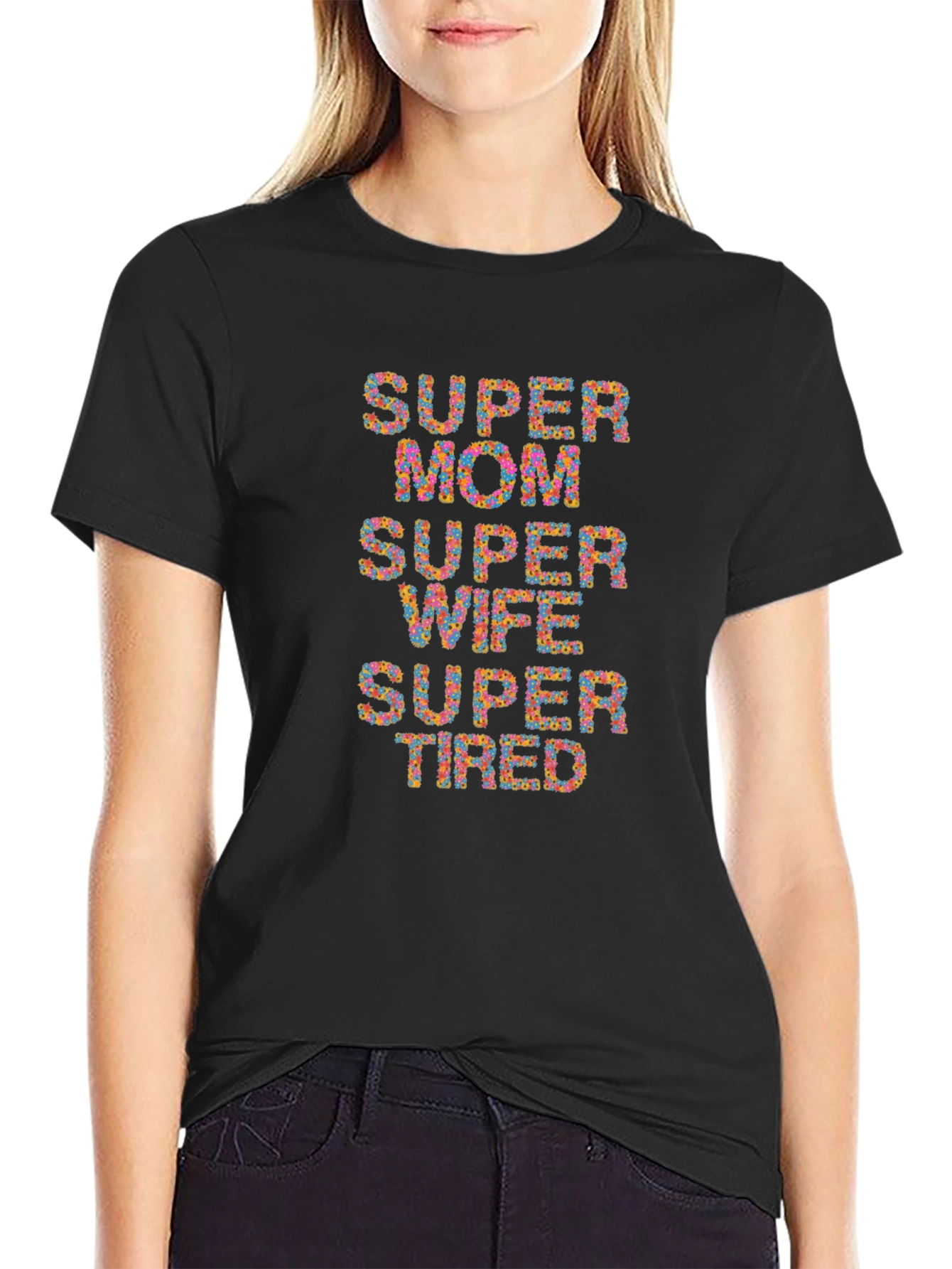 Super Mom Wife Tired Graphic Tee