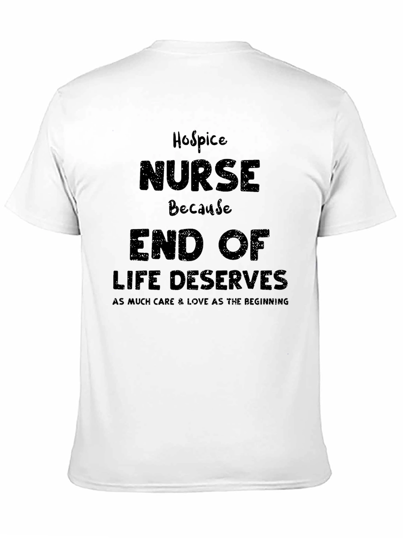 Hospice Nurse T-Shirt - End of Life Care