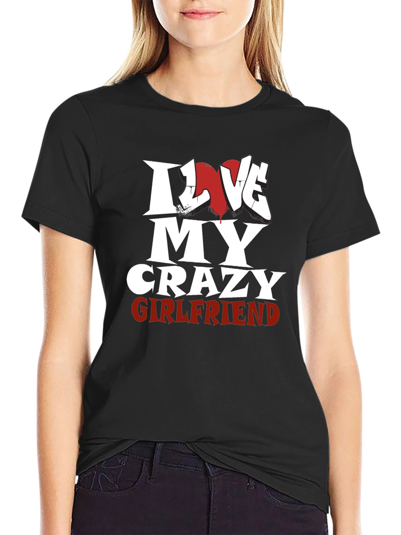 I Love My Crazy Girlfriend Black T-Shirt