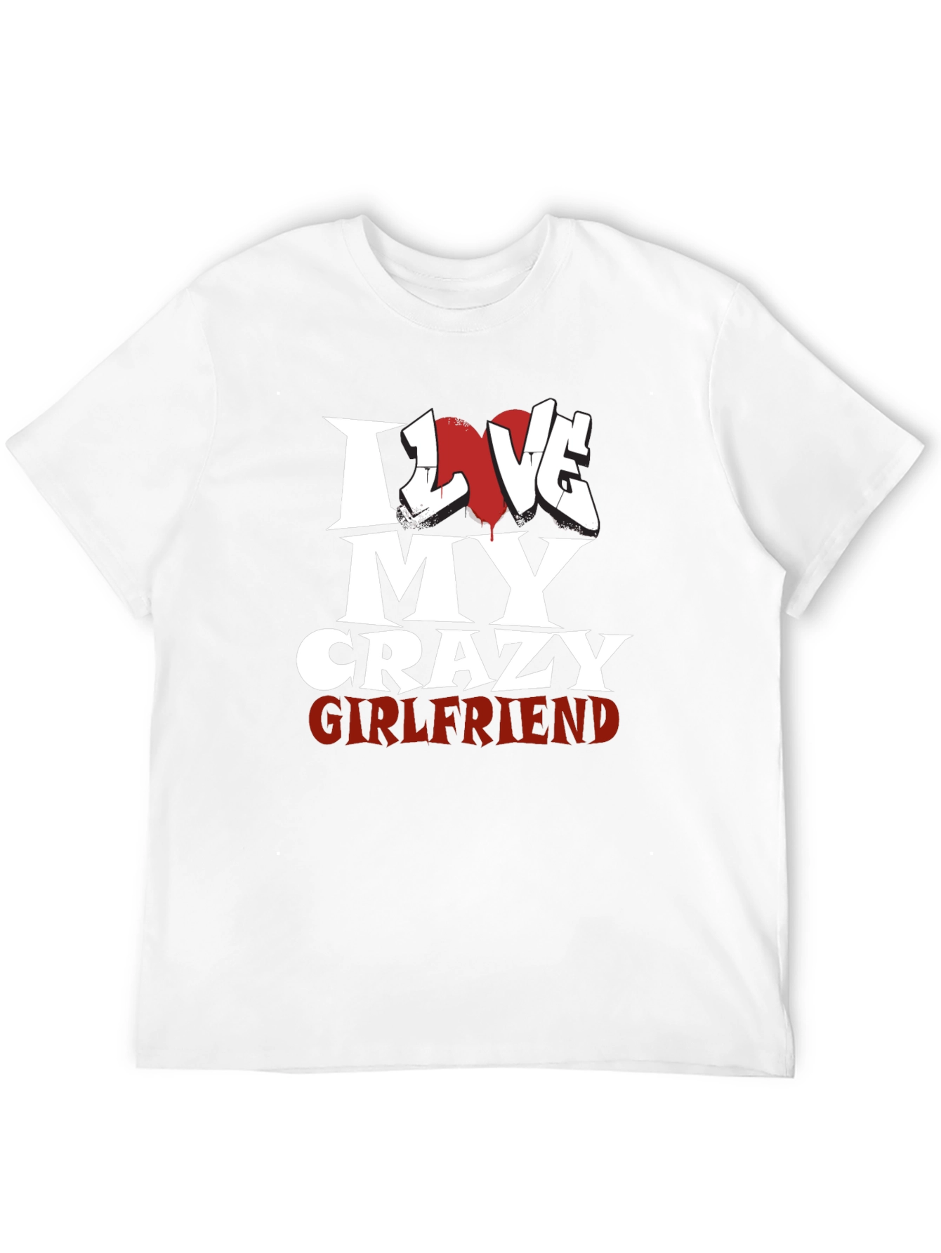 I Love My Crazy Girlfriend Black T-Shirt