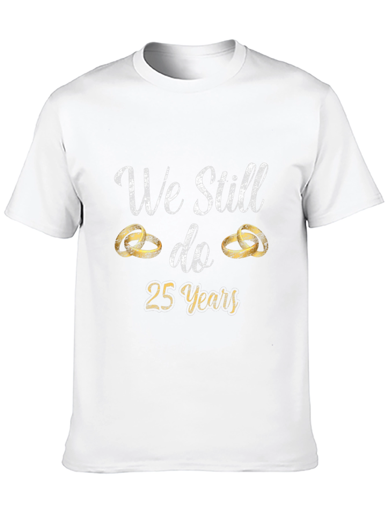 We Still Do 25 Years Anniversary T-Shirt