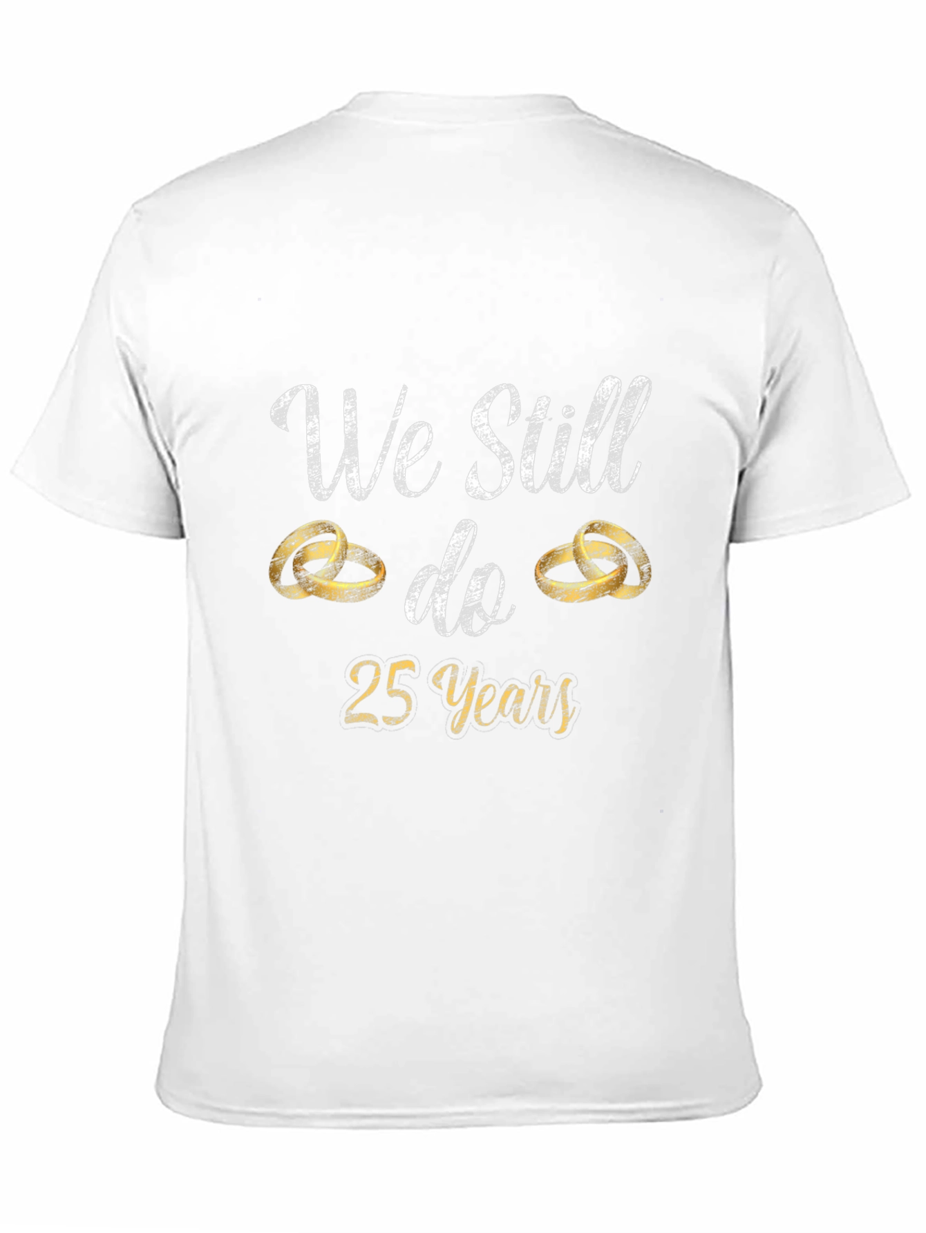 We Still Do 25 Years Anniversary T-Shirt