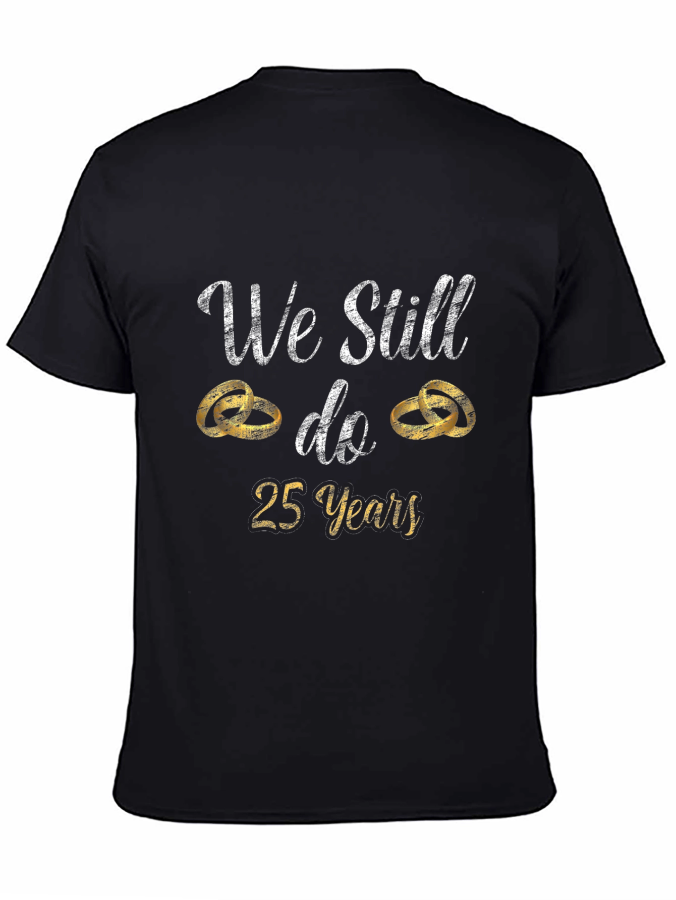 We Still Do 25 Years Anniversary T-Shirt