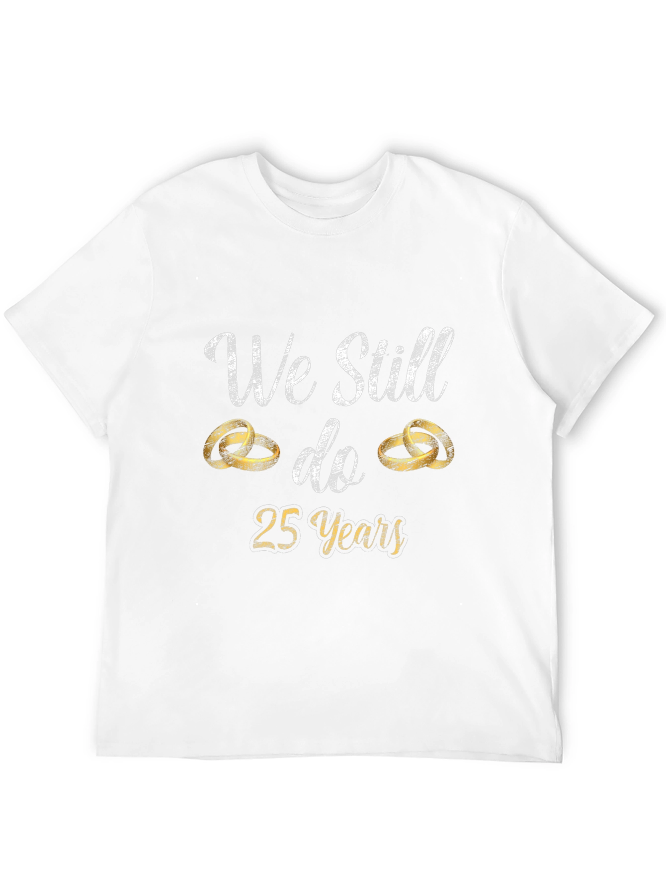 We Still Do 25 Years Anniversary T-Shirt