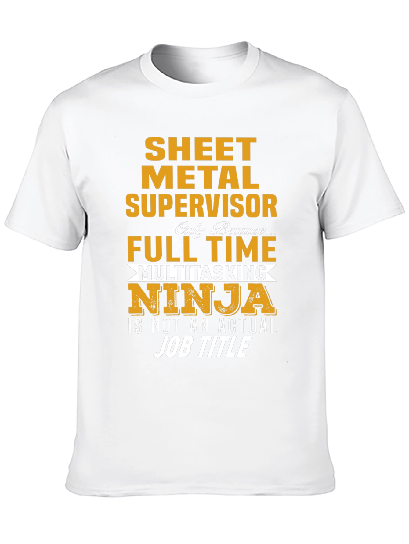 Sheet Metal Supervisor - Multitasking Ninja T-Shirt
