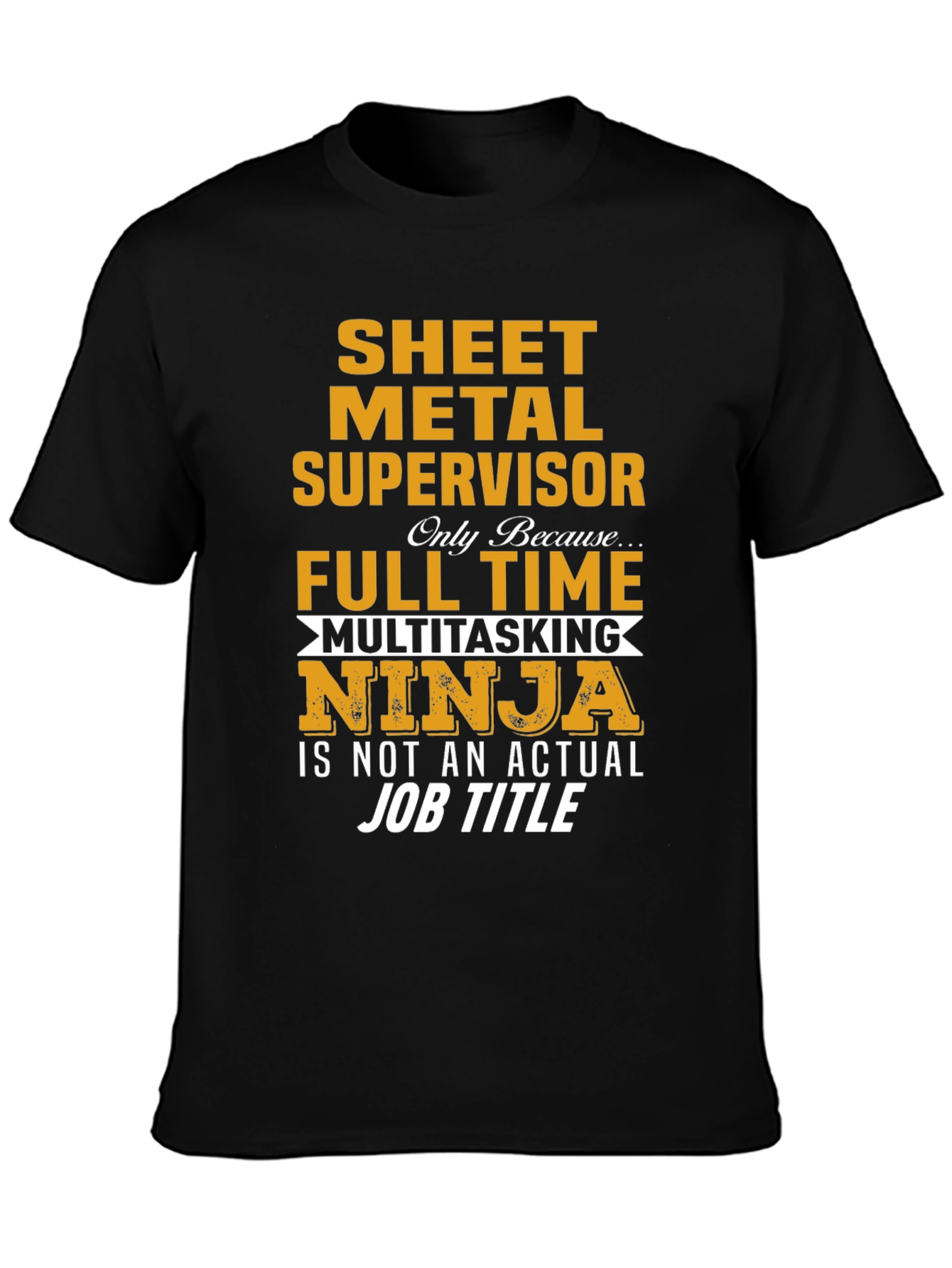 Sheet Metal Supervisor - Multitasking Ninja T-Shirt