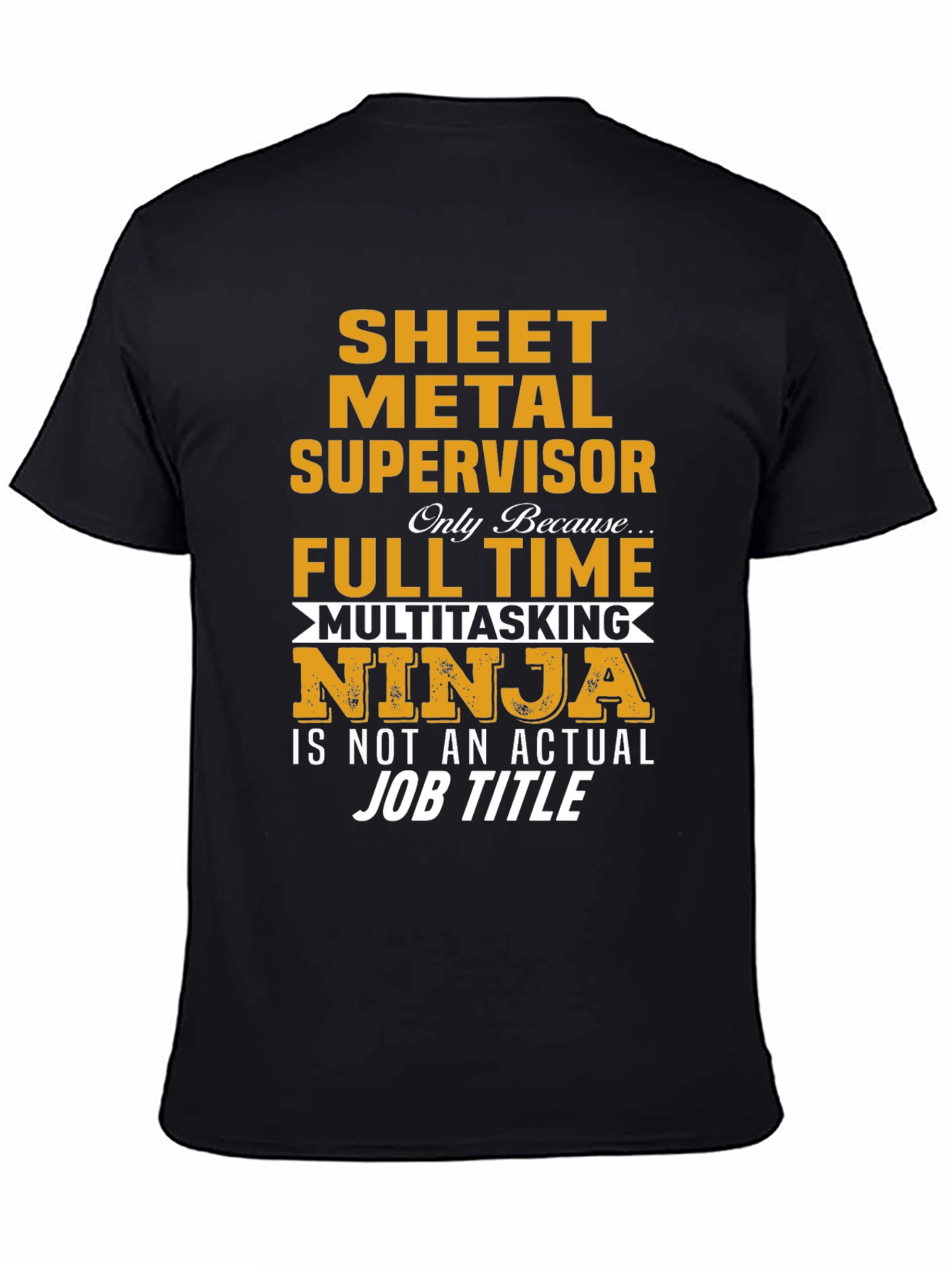 Sheet Metal Supervisor - Multitasking Ninja T-Shirt