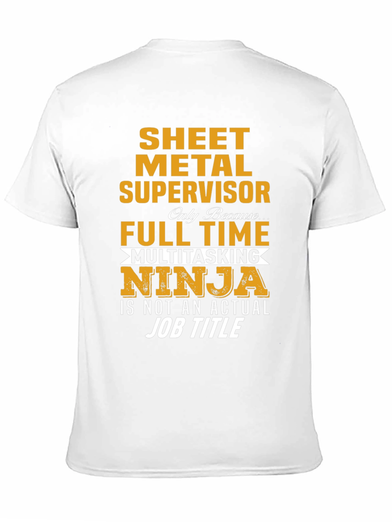 Sheet Metal Supervisor - Multitasking Ninja T-Shirt
