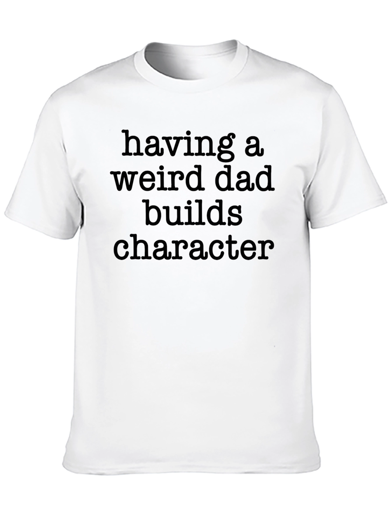 Having a Weird Dad T-Shirt - Black Novelty Tee