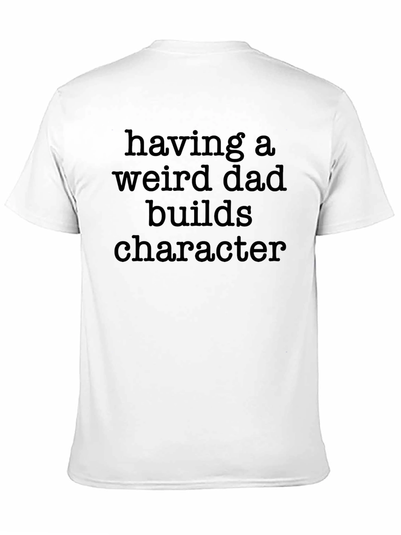 Having a Weird Dad T-Shirt - Black Novelty Tee