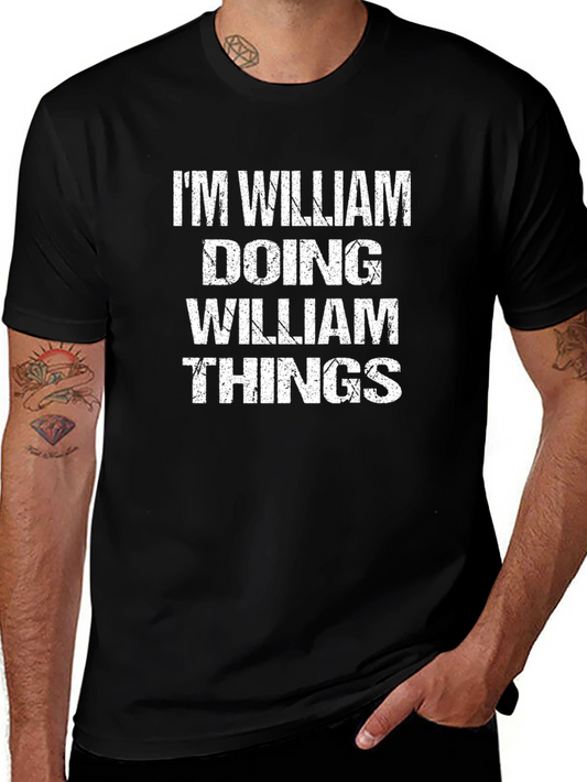 Im William Doing William Things T-Shirt