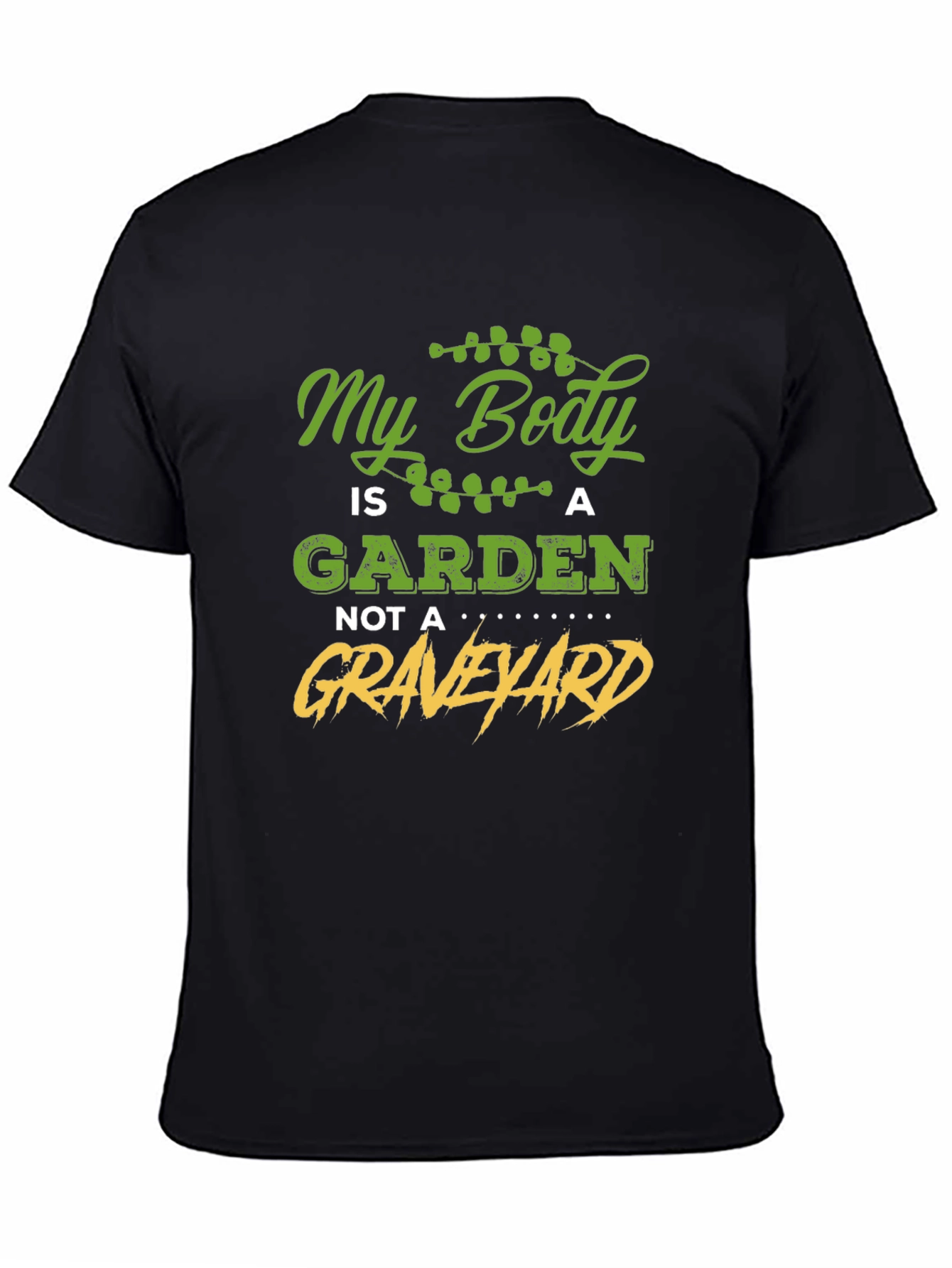 My Body is a Garden T-Shirt