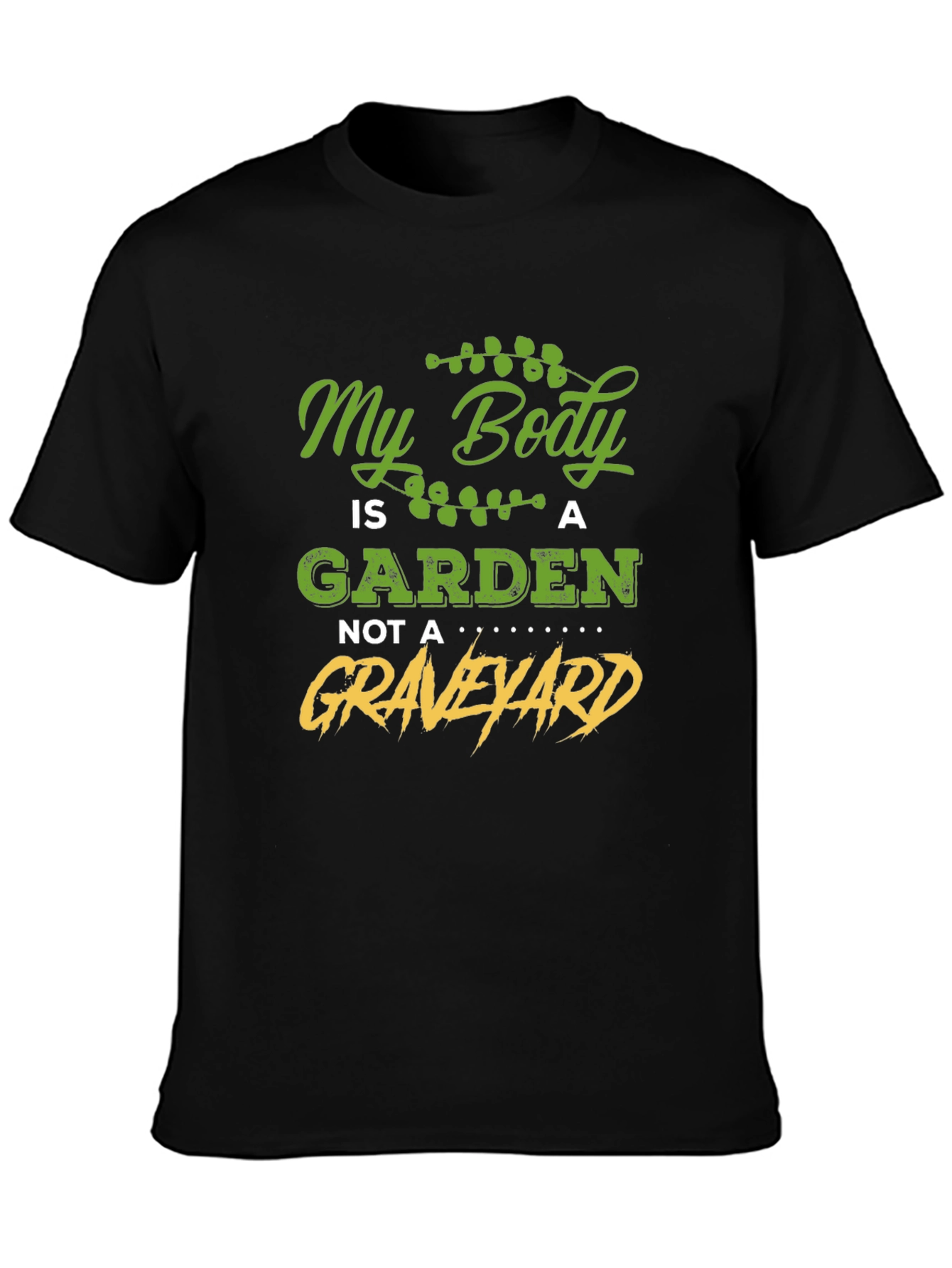 My Body is a Garden T-Shirt