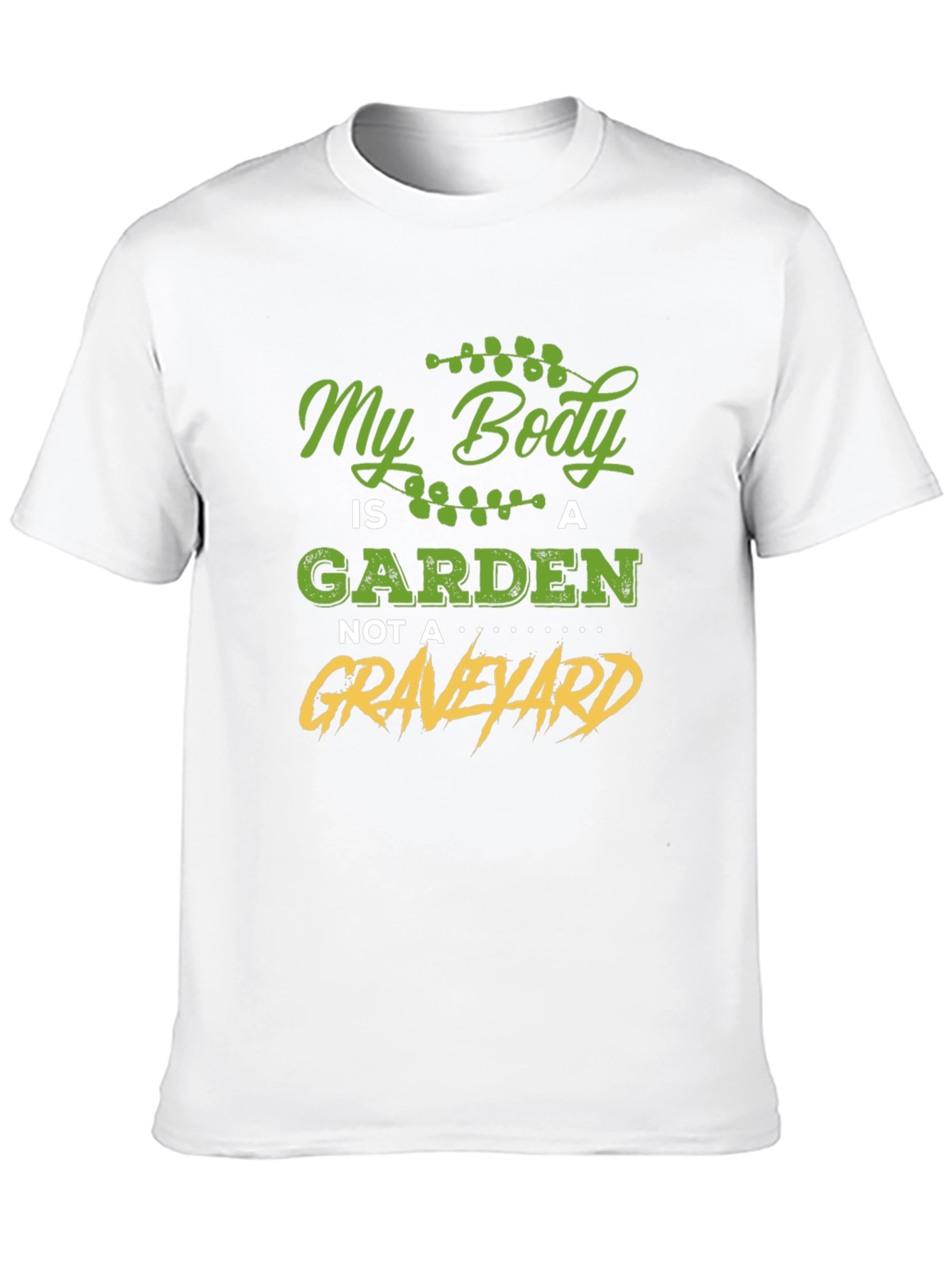 My Body is a Garden T-Shirt