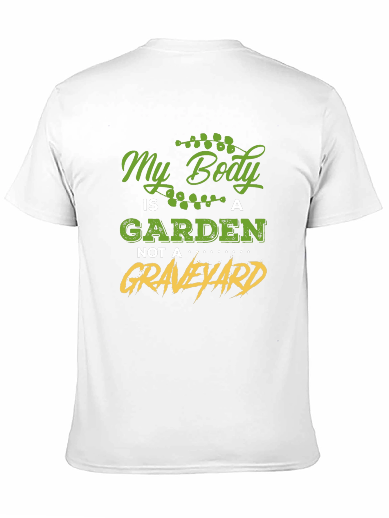 My Body is a Garden T-Shirt