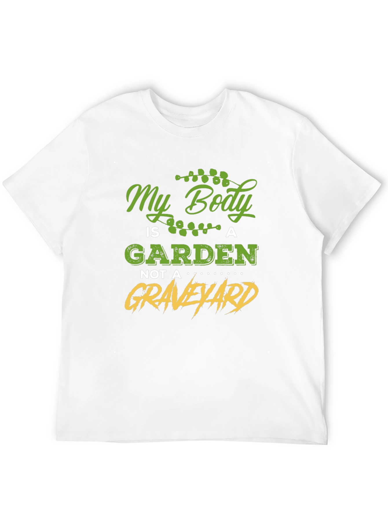 My Body is a Garden T-Shirt