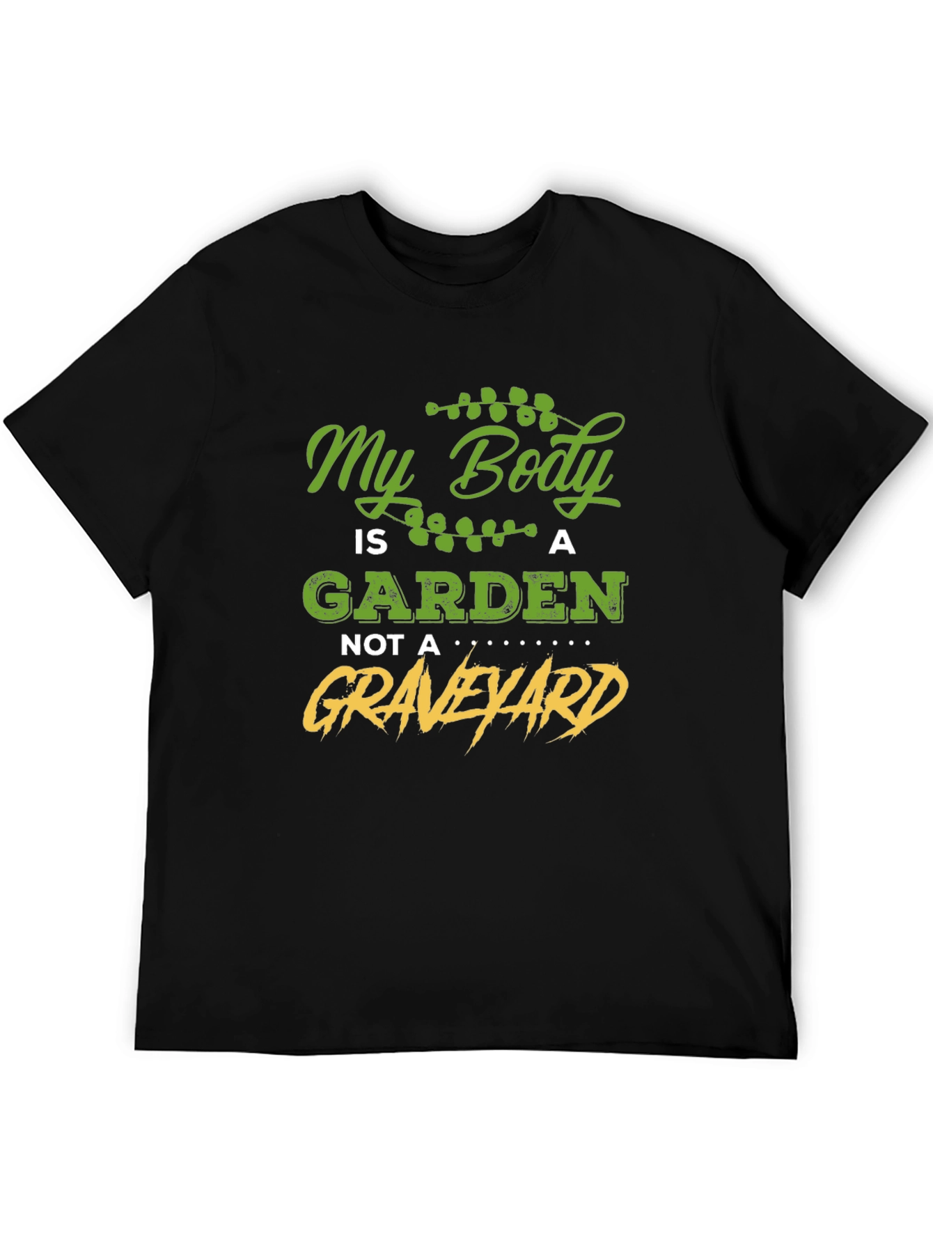 My Body is a Garden T-Shirt