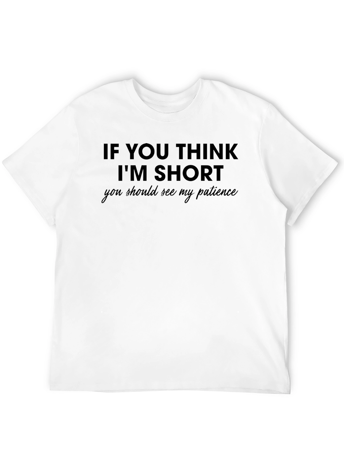 Funny Short Patience Sarcastic Black T-Shirt