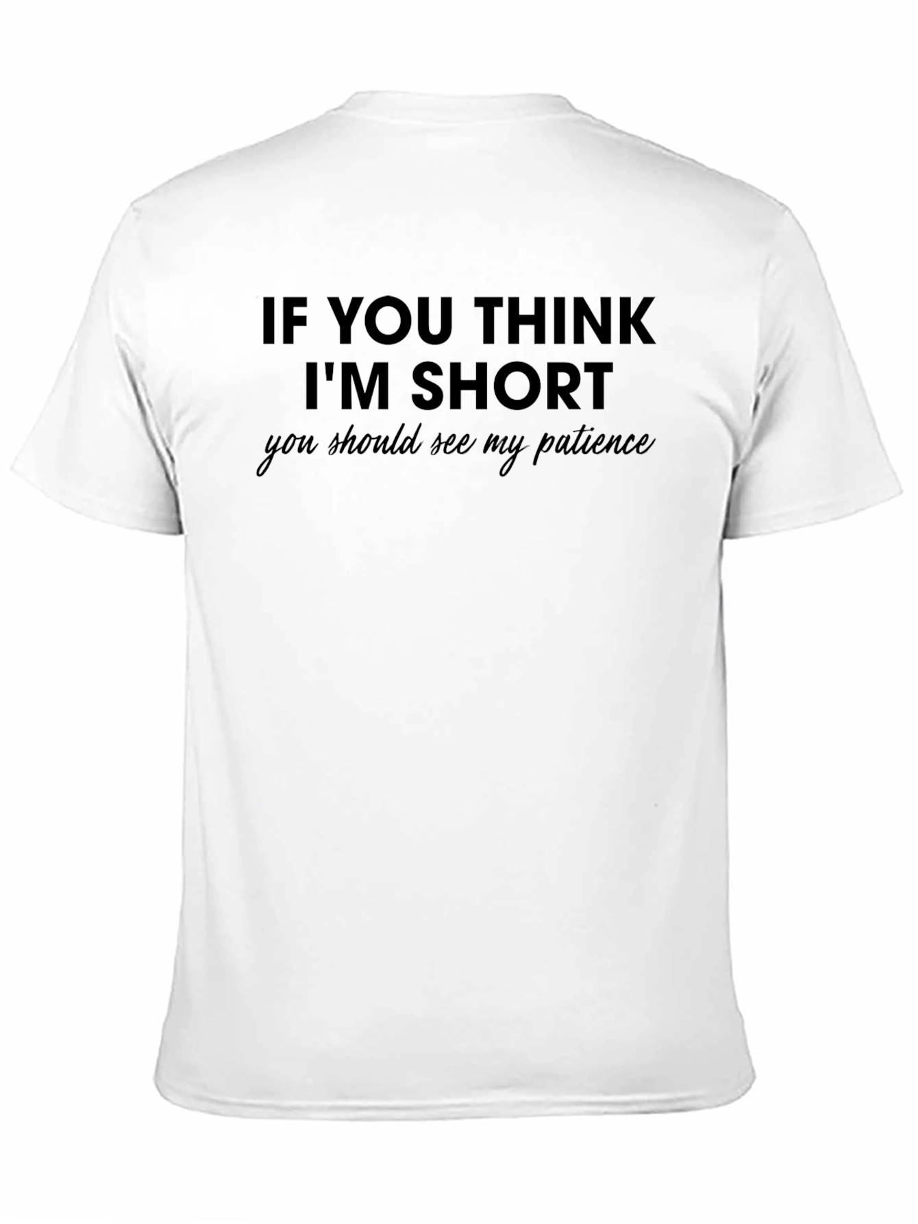 Funny Short Patience Sarcastic Black T-Shirt