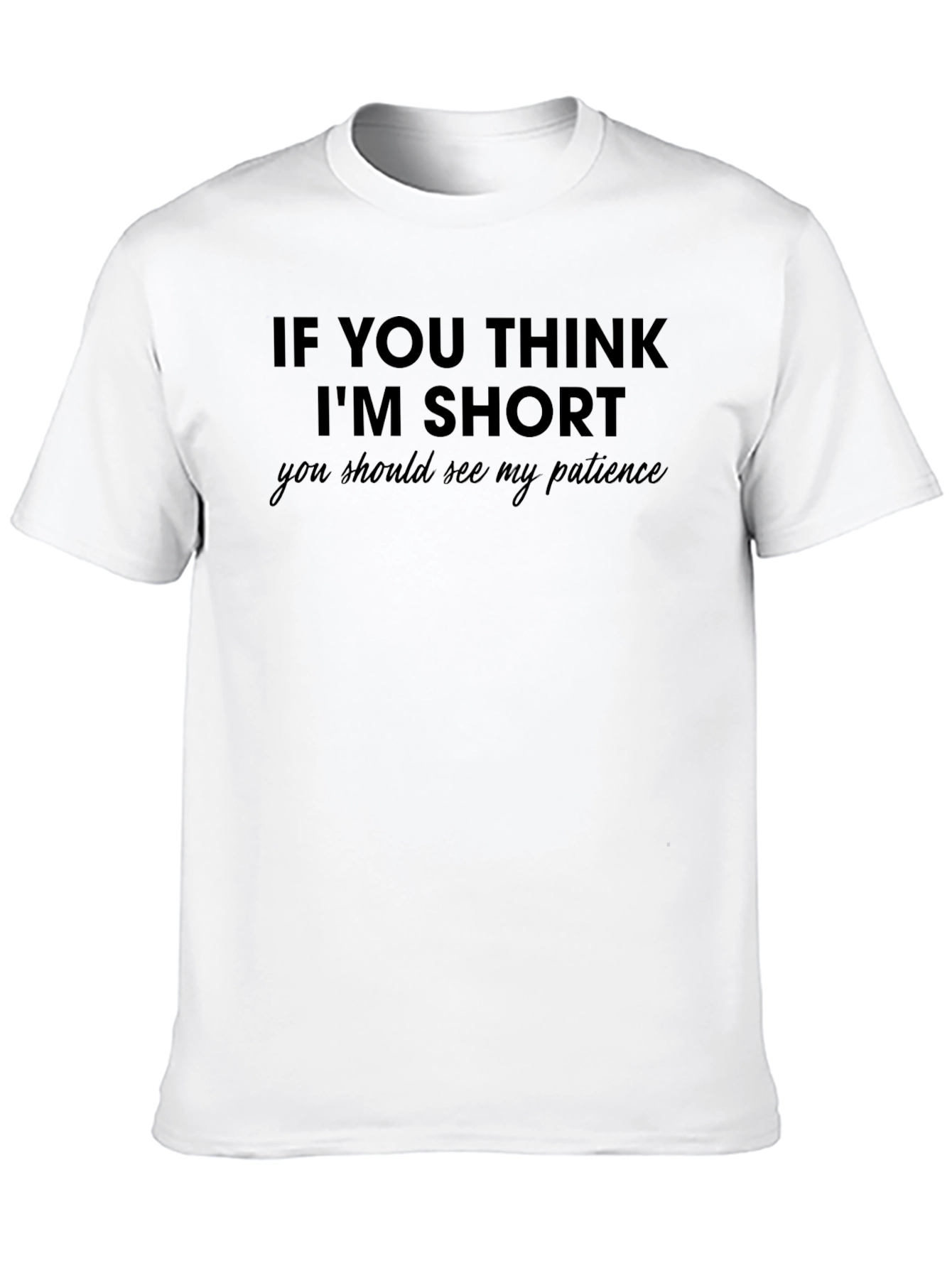 Funny Short Patience Sarcastic Black T-Shirt
