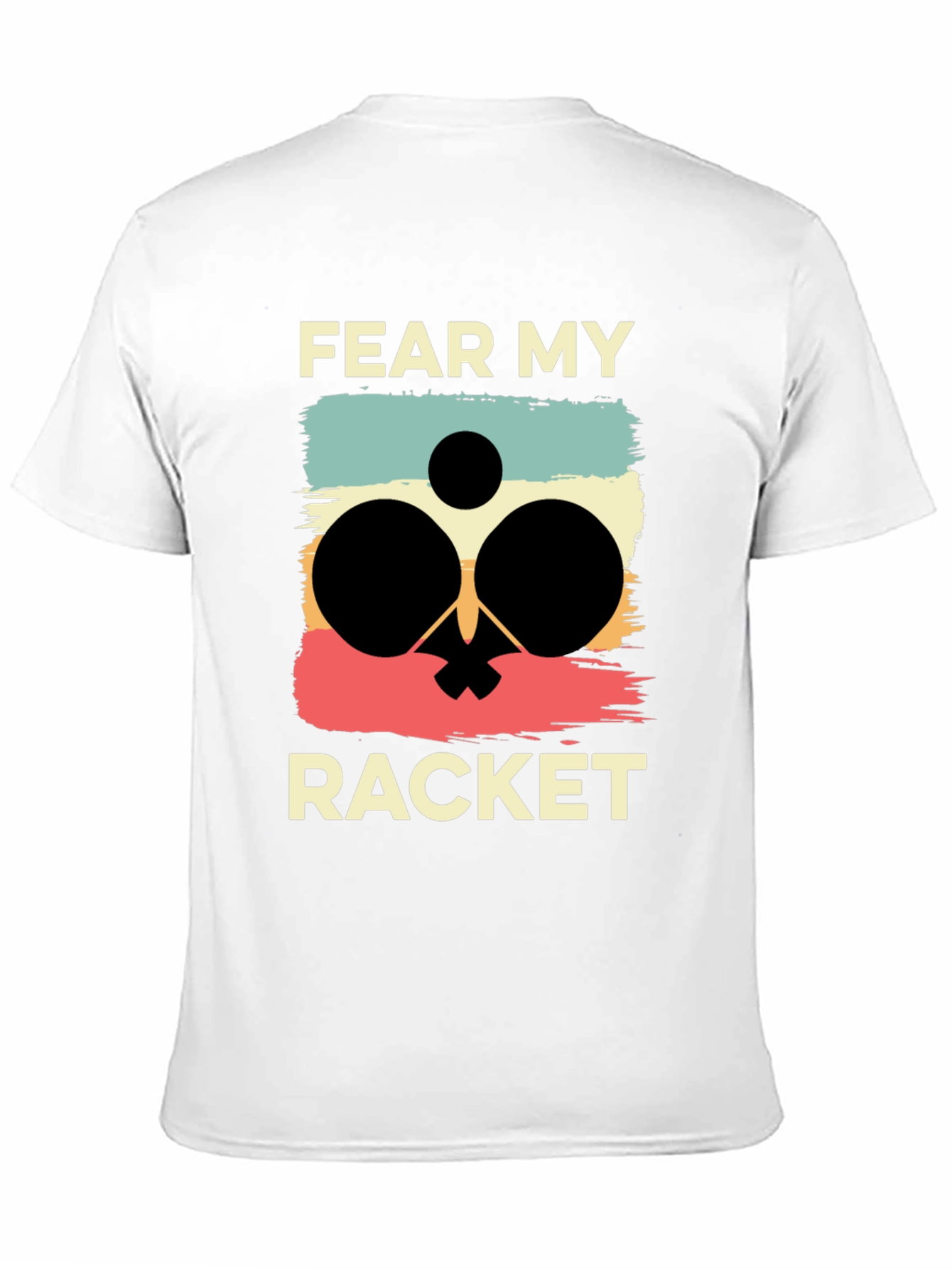 Fear My Racket T-Shirt Ping Pong Player Retro Tee