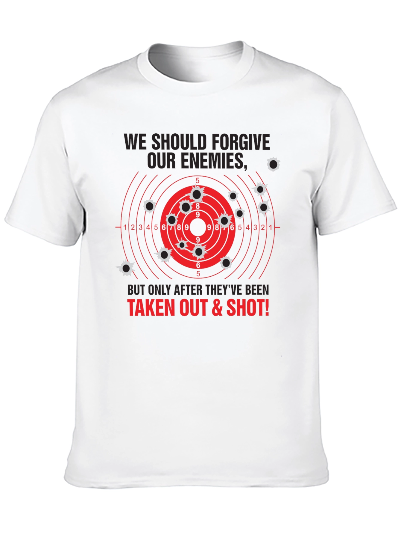 Forgive Enemies T-Shirt - Funny Graphic Tee