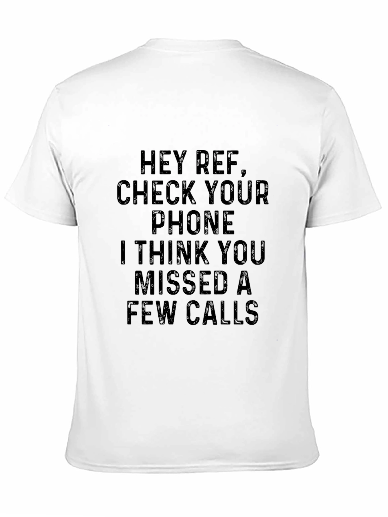 Hey Ref Missed Calls T-Shirt