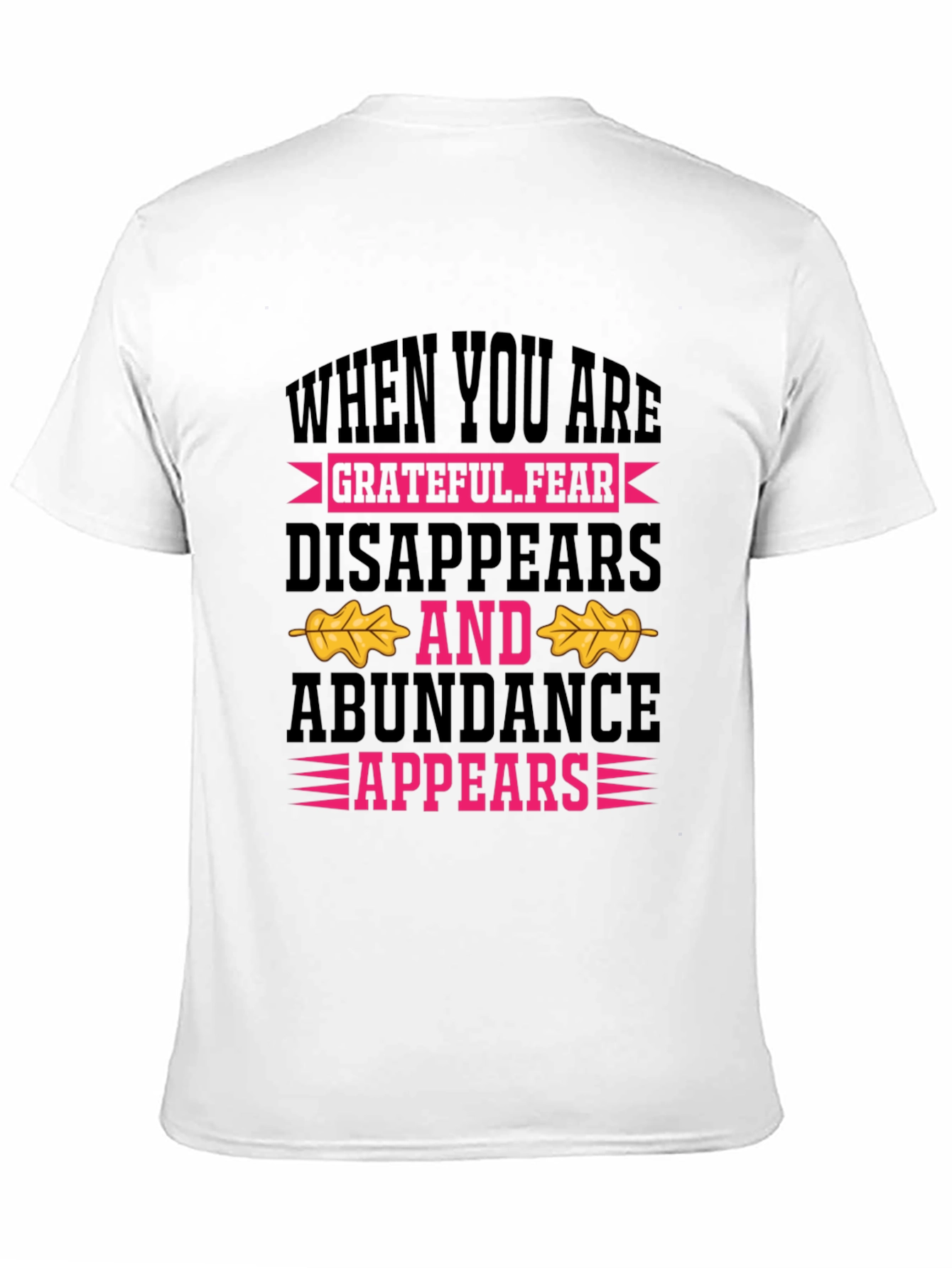 Grateful Fear Disappears Graphic Tee