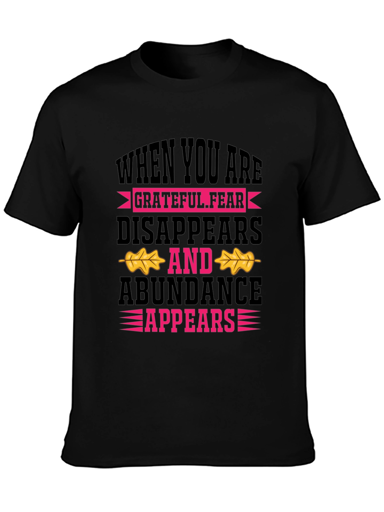 Grateful Fear Disappears Graphic Tee