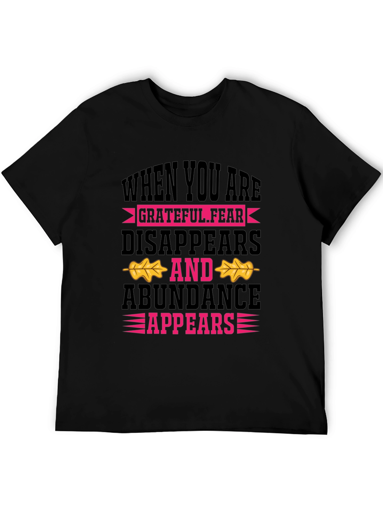 Grateful Fear Disappears Graphic Tee