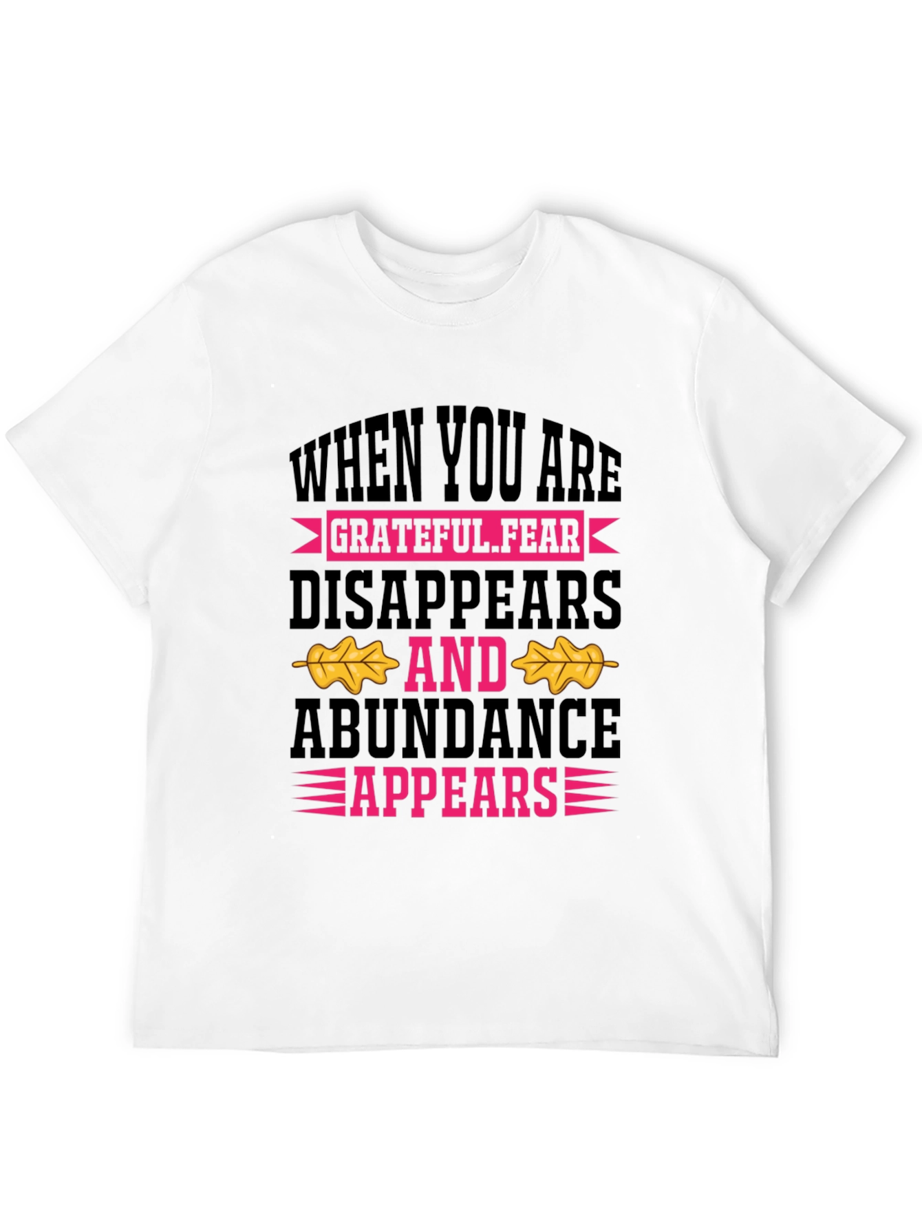 Grateful Fear Disappears Graphic Tee