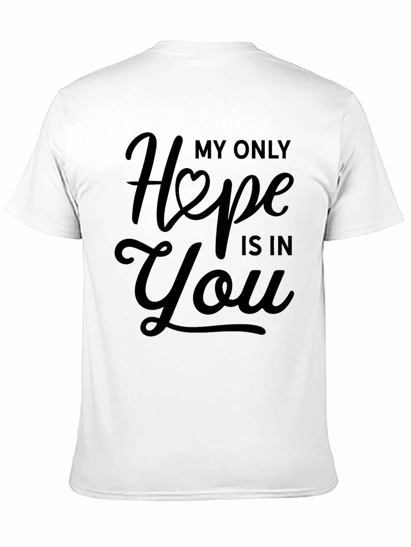 My Only Hope Is In You Black T-Shirt