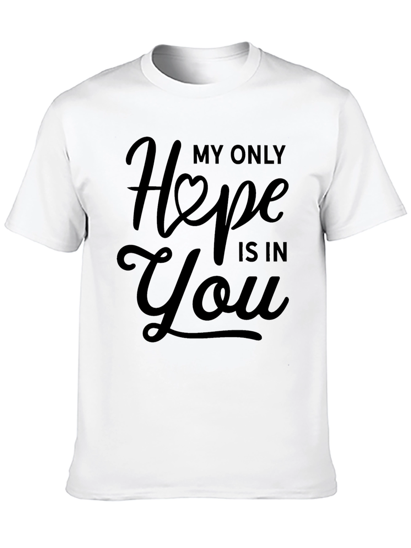 My Only Hope Is In You Black T-Shirt
