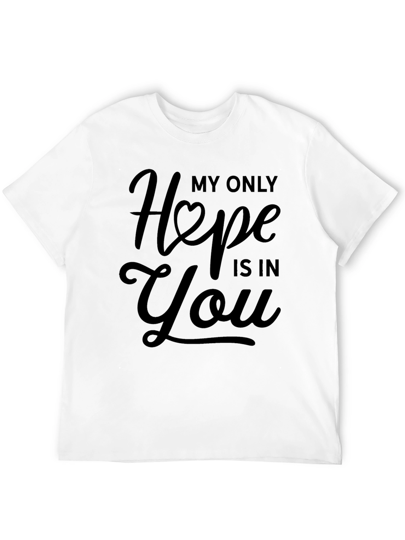My Only Hope Is In You Black T-Shirt